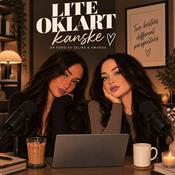 Podcast Lite Oklart Kanske