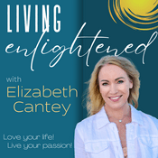 Podcast Living Enlightened with Elizabeth Cantey