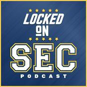 Podcast Locked On SEC – Daily College Football & Basketball Podcast