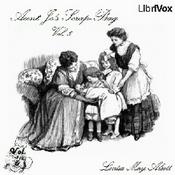 Podcast Louisa May Alcott - Aunt Jo's Scrap-Bag, Vol. 5