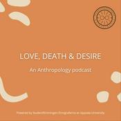 Podcast LOVE, DEATH & DESIRE