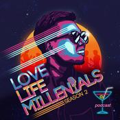Podcast Love, Life & Millennials