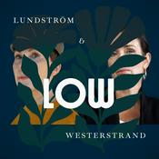 Podcast LOW - Lundström & Westerstrand