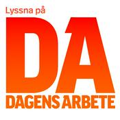 Podcast Lyssna på Dagens Arbete