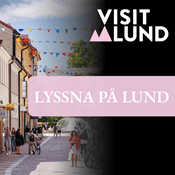Podcast Lyssna på Lund