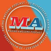 Podcast Making Awesome - 3D Printing, Inventing, Making, Small Business