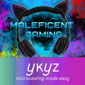 Podcast Maleficent Gaming microcast