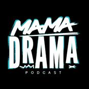 Podcast Mama Drama Podcast
