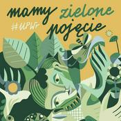 Podcast Mamy zielone pojęcie
