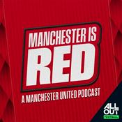 Podcast Manchester is RED - Manchester United podcast