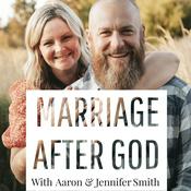 Podcast Marriage After God - Biblical advice, practical tips, and inspiring stories to strengthen your relationship and deepen your spiritual connection