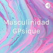 Podcast Masculinidad GPsique