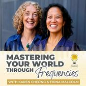 Podcast Mastering Your World Through Frequencies