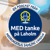 Podcast MED tanke på Laholm