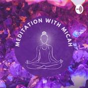 Podcast Meditation with Micah