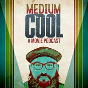 Podcast Medium Cool: A Movie Podcast