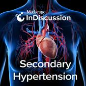 Podcast Medscape InDiscussion: Secondary Hypertension