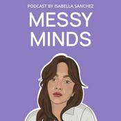 Podcast Messy Minds