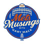 Podcast MetsMusings with Gary Mack