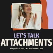 Podcast LET’S TALK ATTACHMENTS