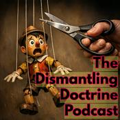 Podcast The Dismantling Doctrine Podcast