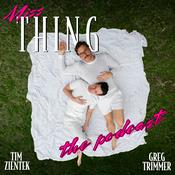 Podcast Miss Thing with Greg Trimmer & Tim Zientek