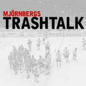 Podcast Mjörnbergs Trashtalk