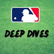 Podcast MLB Deep Dives with Made The Cut