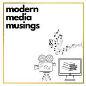 Podcast Modern Media Musings