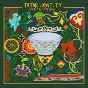 Podcast Modern Tatar Identity | Хәзерге Татар Үзбилгеләнүе