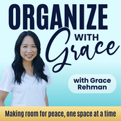 Podcast ORGANIZE WITH GRACE | Downsizing, Decluttering and Simplifying Your Home After 50