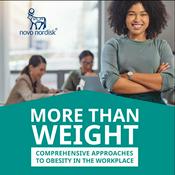 Podcast More Than Weight: Comprehensive Approaches to Obesity in the Workplace