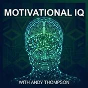 Podcast Motivational IQ with Andy Thompson