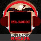 Podcast Mr. Robot Post Show Recaps - Podcast Recaps of the USA Series