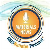 Podcast MRS Bulletin Materials News Podcast
