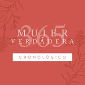 Podcast Mujer Verdadera 365: Cronológico