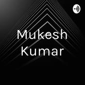 Podcast Mukesh Kumar