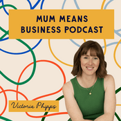 Podcast Mum Means Business