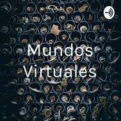 Podcast Mundos Virtuales