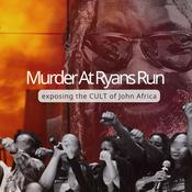 Podcast Murder at Ryans Run: exposing the cult of John Africa