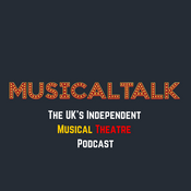 Podcast MusicalTalk - The UK's Independent Musical Theatre Podcast