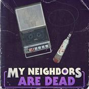 Podcast My Neighbors Are Dead
