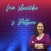 Podcast Na slovíčko s Petrou