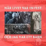 Podcast NÄR LIVET VAR EN FEST OCH JAG VAR ETT BARN