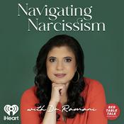 Podcast Navigating Narcissism with Dr. Ramani