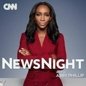 Podcast CNN NewsNight with Abby Phillip