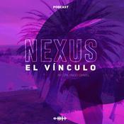 Podcast Nexus: el vínculo
