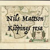 Podcast Nils Mattson Kiöpings resa