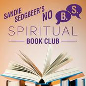 Podcast The No BS Spiritual Book Club with Sandie Sedgbeer
