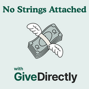 Podcast No Strings Attached with GiveDirectly